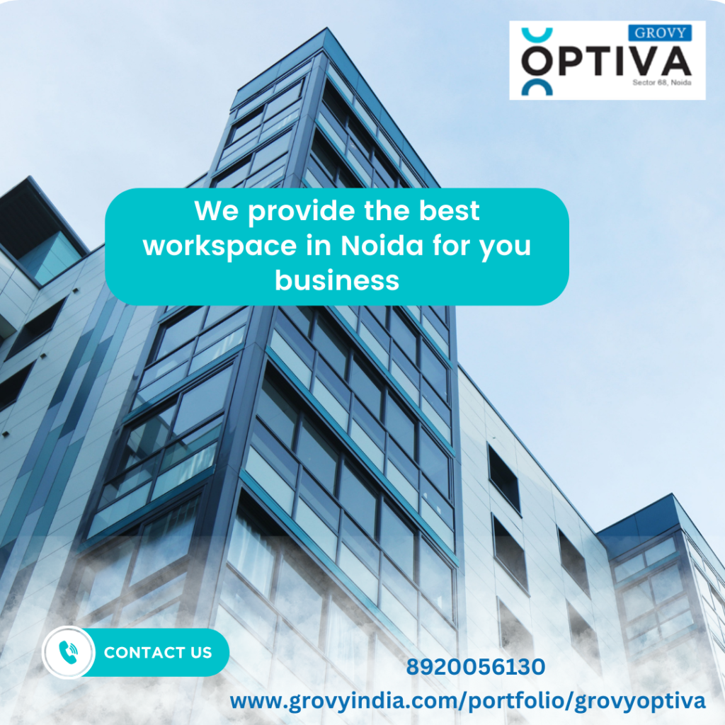 Invest in Prime Business Office Properties in Noida’s Real Estate
